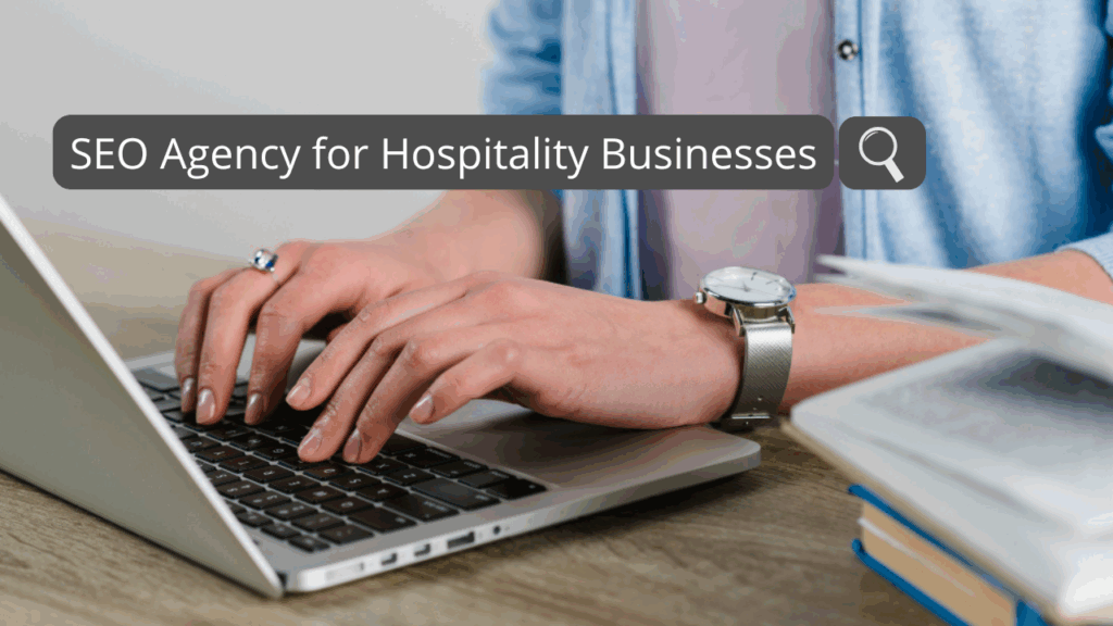 SEO Agency for hospitality businesses
